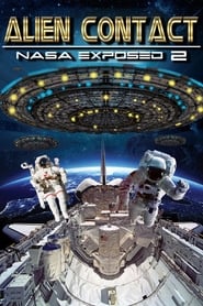 Alien Contact: NASA Exposed 2 2017