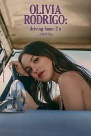 OLIVIA RODRIGO: driving home 2 u (a SOUR film) 2022 (اولیویا رودریگو: رانندگی به خانه 2)