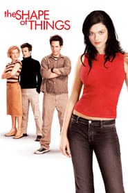 The Shape of Things 2003 (شکل چیزها)