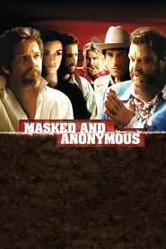 دانلود فیلم Masked and Anonymous 2003 ( نقابدار و ناشناس )